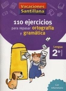 VACACIONES SANTILLANA 2 PRIMARIA 110 EJERCICIOS PARA REPASAR ORTOGRAFIA Y GRAMATICA (CUADERNOS)