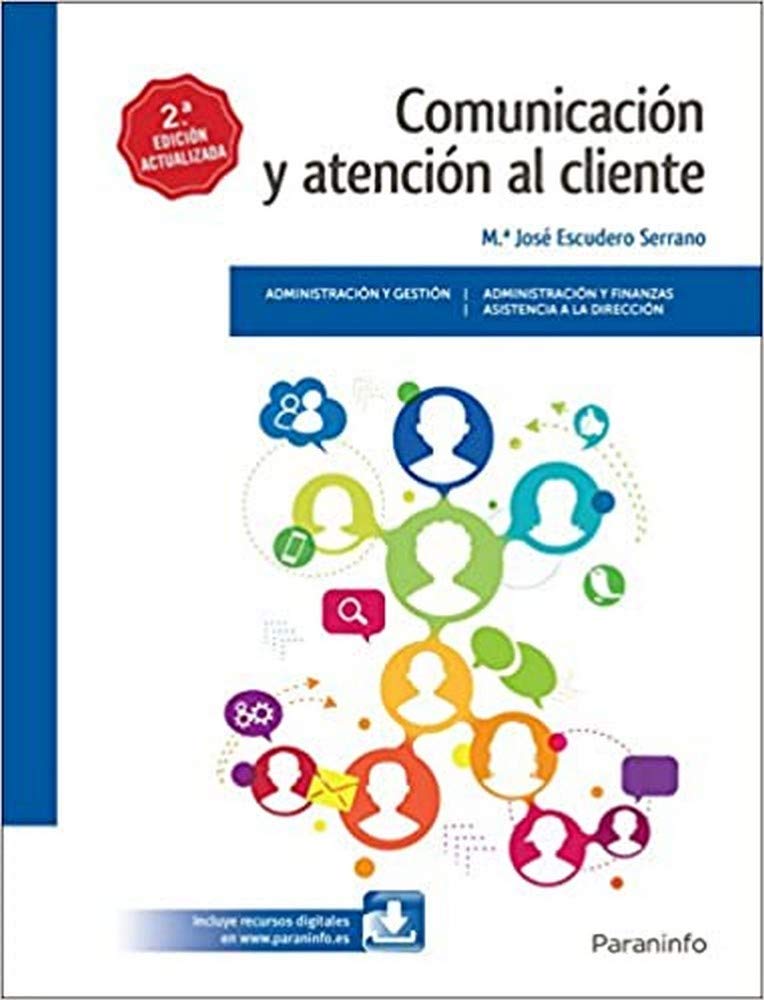 Comunicación y atención al cliente 2.ª edición: Rústica (Administración y Gestión)