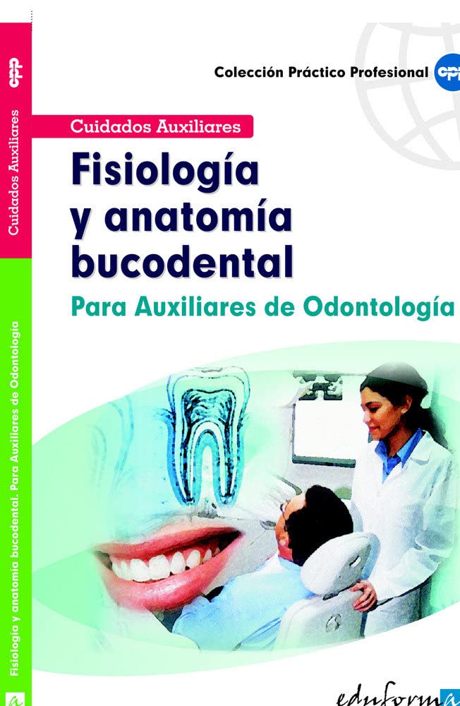 Fisiología Y Anatomía Bucodental Para Auxiliares De Odontología