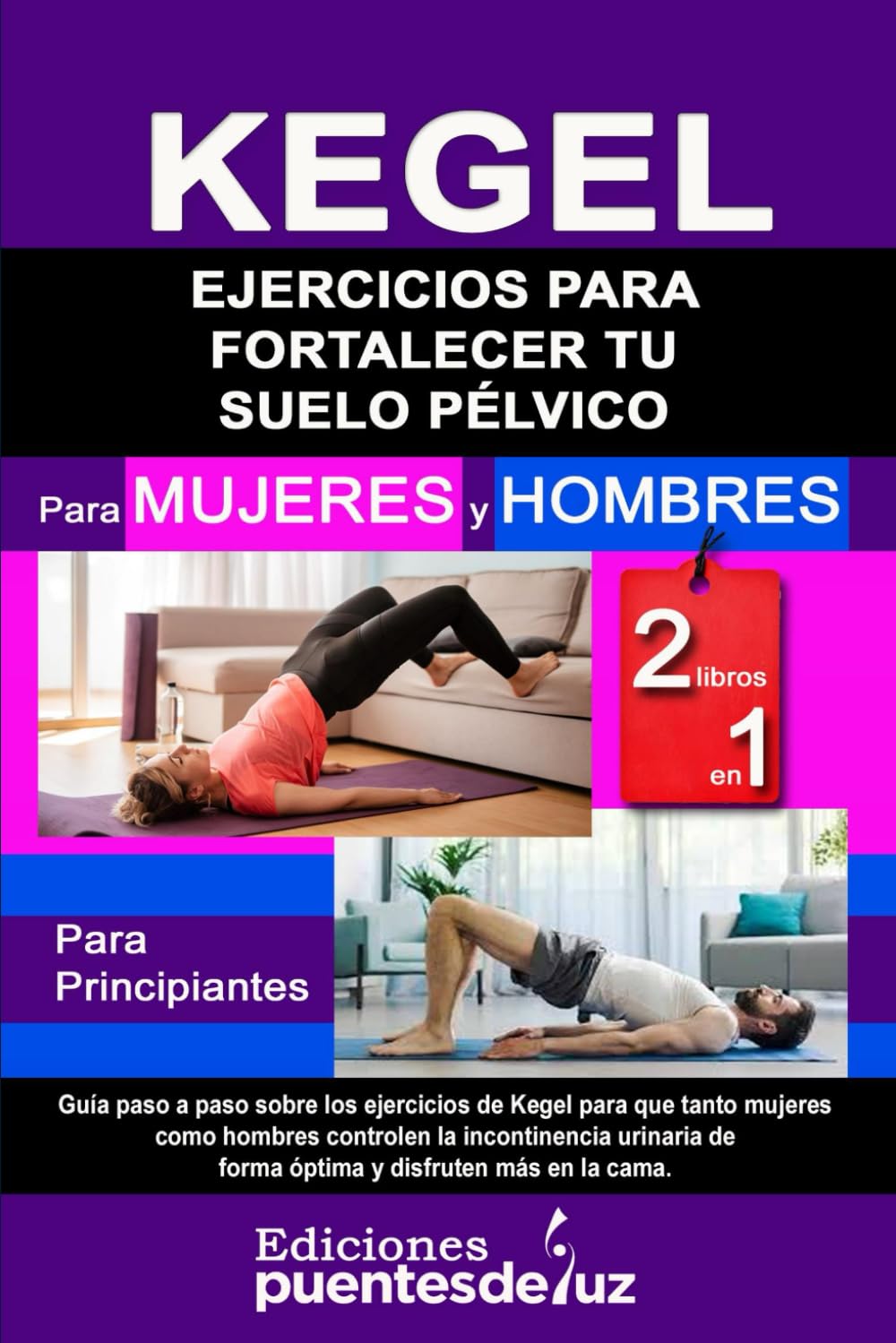 KEGELING Ejercicios para fortalecer tu suelo pélvico: 2 LIBROS EN 1 Para mujeres y hombres