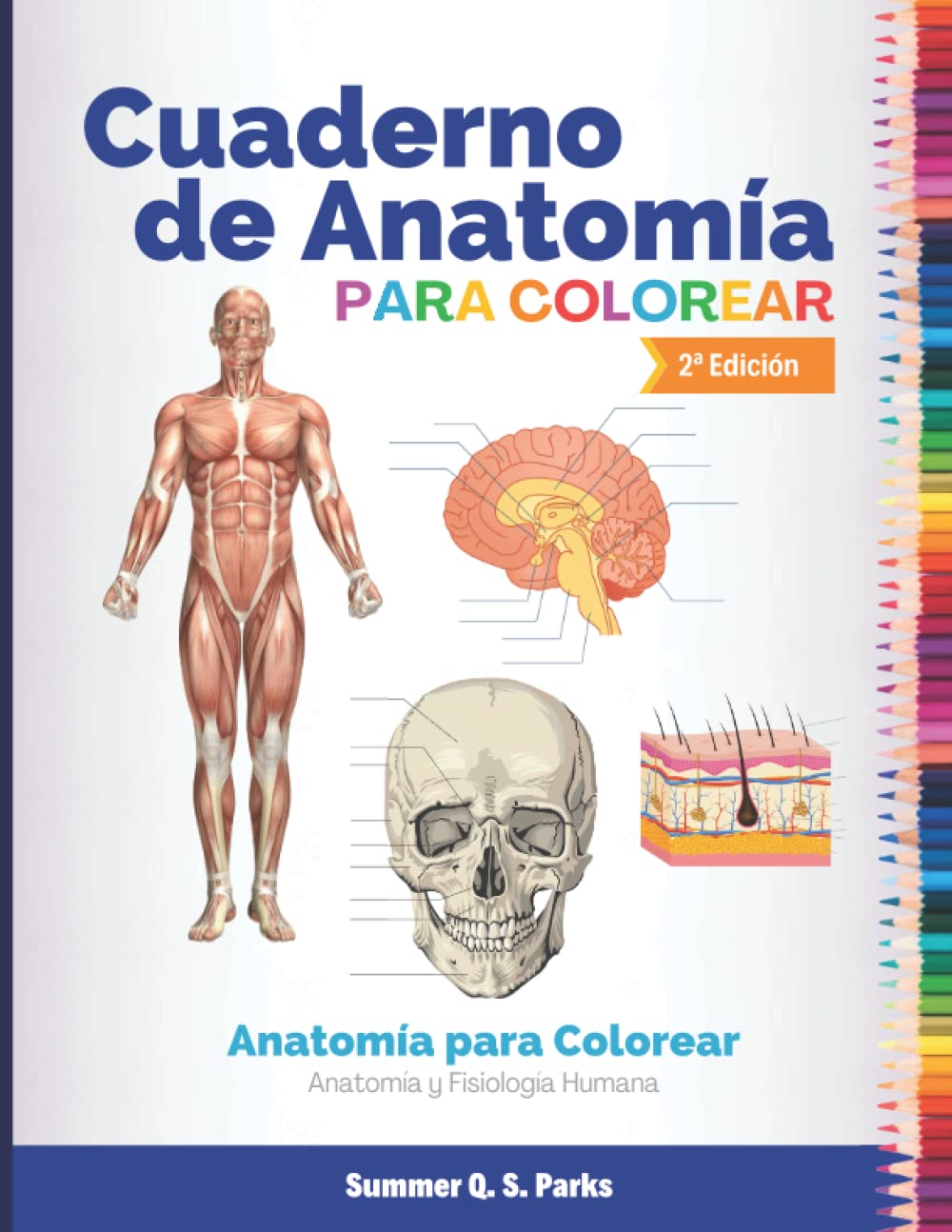 Cuaderno de Anatomía para Colorear: Anatomía para Colorear. Anatomía y Fisiología Humana