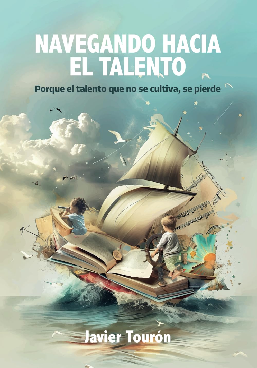 Navegando hacia el talento: Porque el talento que no se cultiva, se pierde