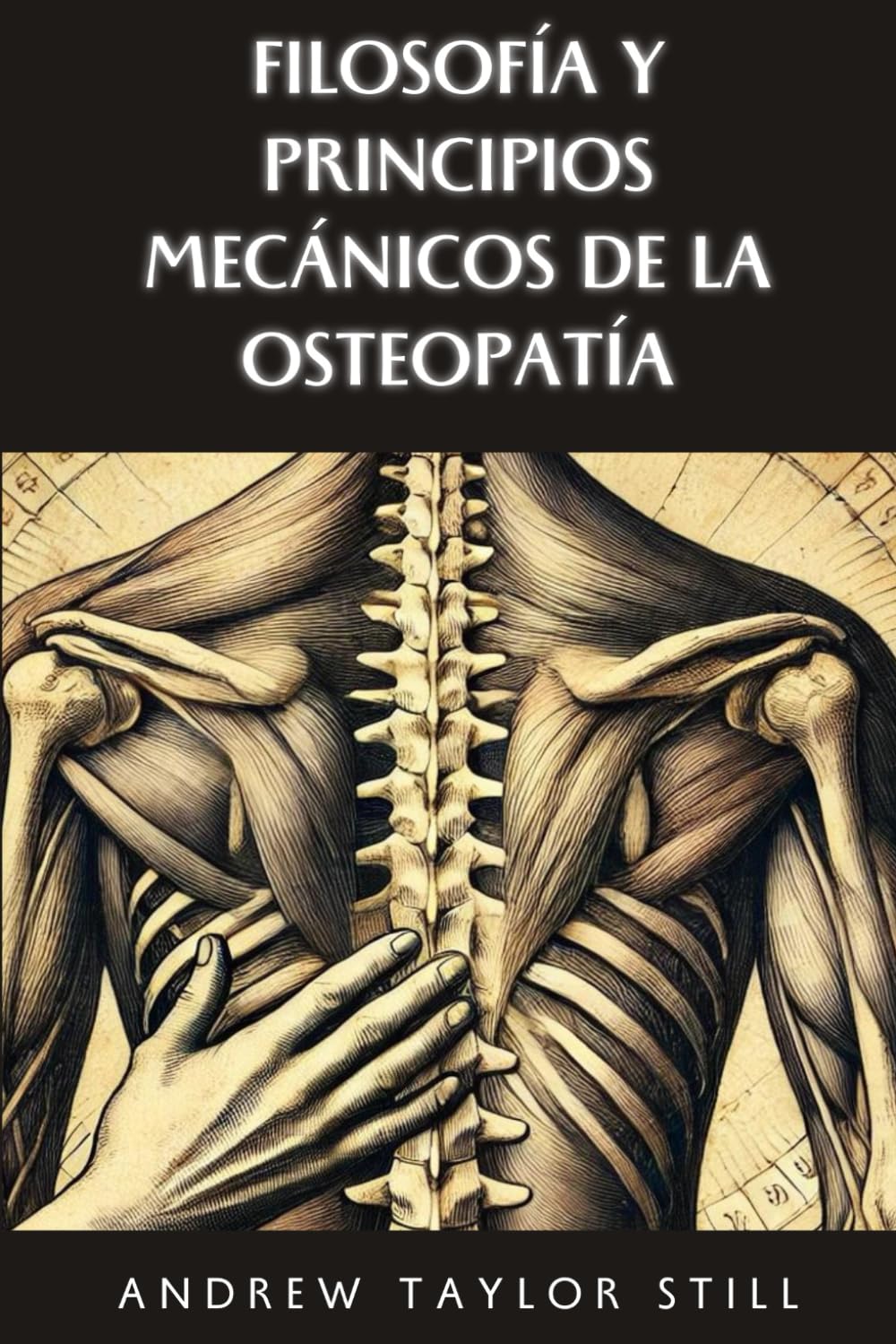 Filosofía y principios mecánicos de la Osteopatía