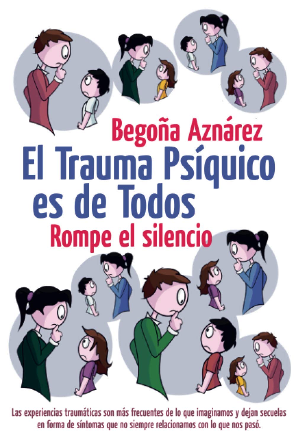 EL TRAUMA PSÍQUICO ES DE TODOS: Rompe el silencio