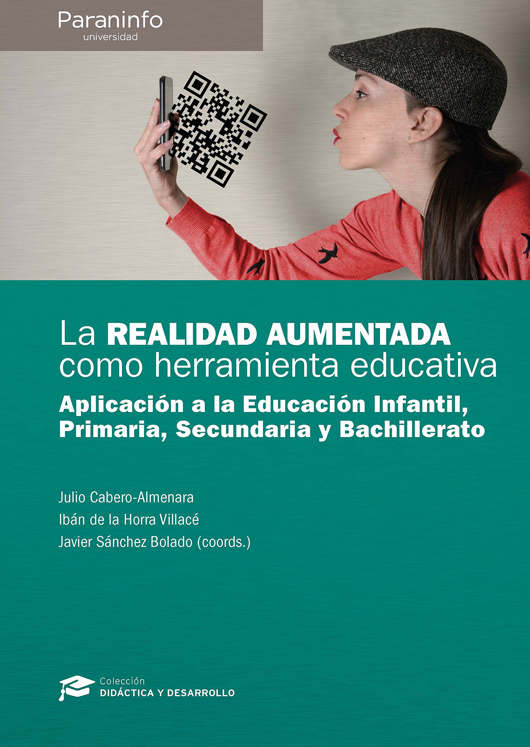 La realidad aumentada como herramienta educativa: Aplicación a Educación Infantil, Primaria, Secunda
